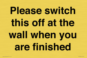Please switch this off at the wall when you are finished